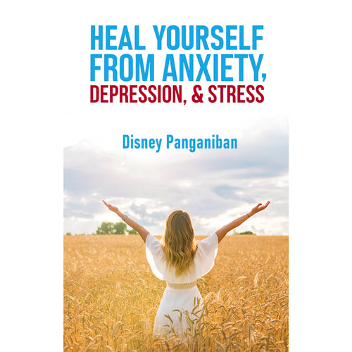 HEAL YOURSELF FROM ANXIETY, DEPRESSION & STRESS