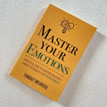 MASTER YOUR EMOTIONS